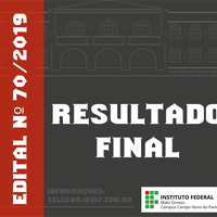 Resultado Final -  Edital Nº 70/2019