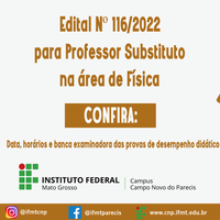 Confira a data, os horários e a banca examinadora das provas de desempenho didático do edital Nº 116/2022