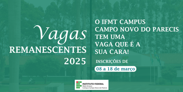 IFMT Campus Campo Novo do Parecis abre seleção para Cursos de Graduação - 2025/1