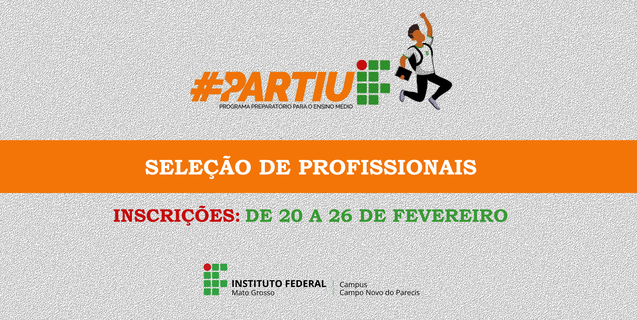 Instituto Federal de Mato Grosso (IFMT) divulga Edital 41/2025 para Seleção de Profissionais para o Programa Partiu IF